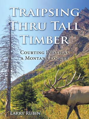 cover image of Traipsing Thru Tall Timber